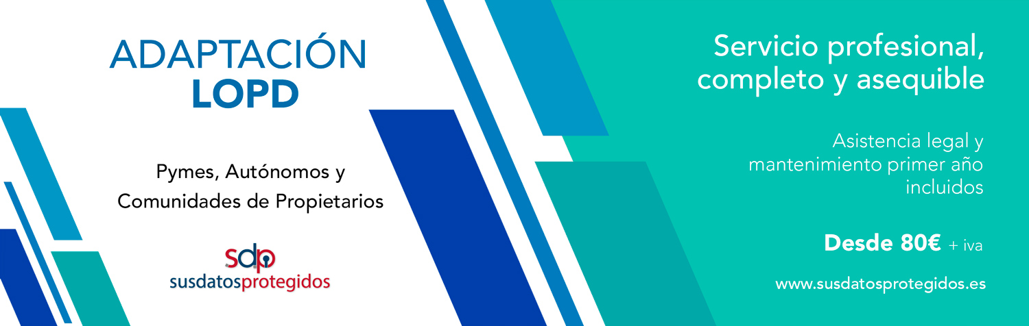 Adaptación LOPD - Sus Datos Protegidos